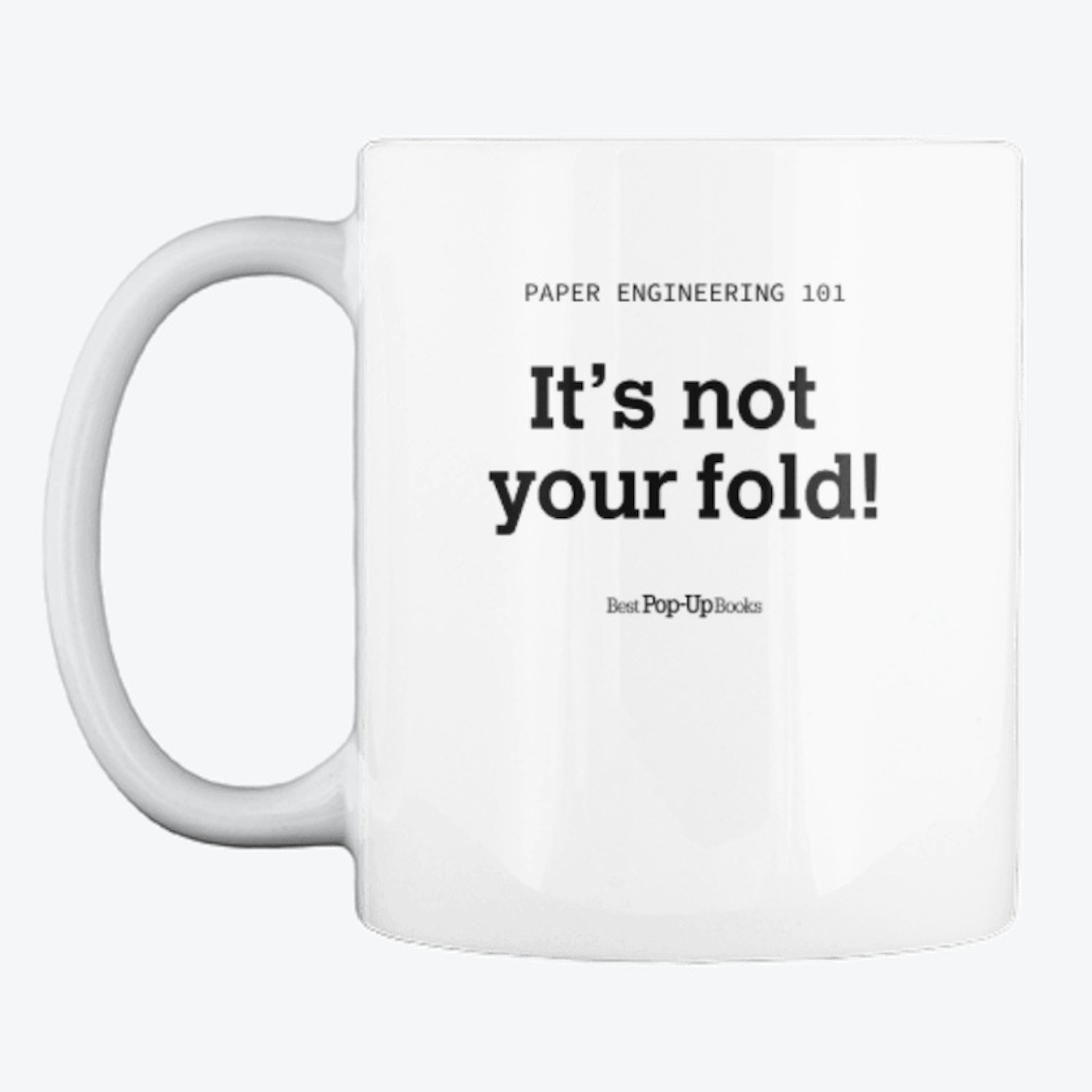 It's not your fold Mug White